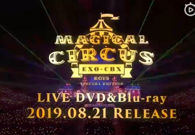 190705【CBX】Magical Circus Special Edition DVD发行宣传视频